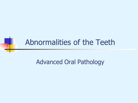 Abnormalities of the Teeth Advanced Oral Pathology