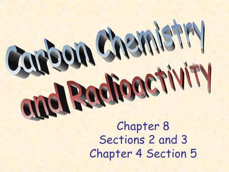 Chapter 8 Sections 2 and 3 Chapter 4 Section 5. Monomers- smaller molecules that join together to make polymers.