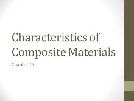 Characteristics of Composite Materials