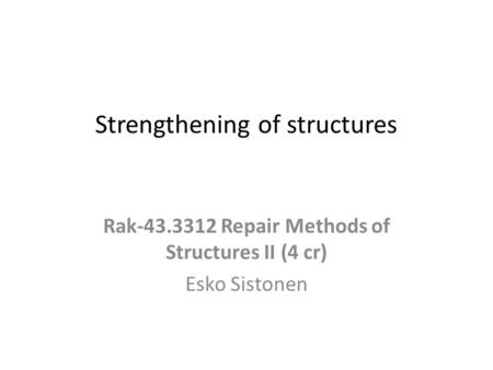 Strengthening of structures