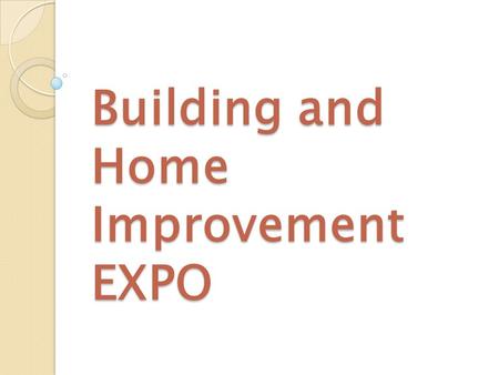 Building and Home Improvement EXPO. Why choose McEstate?