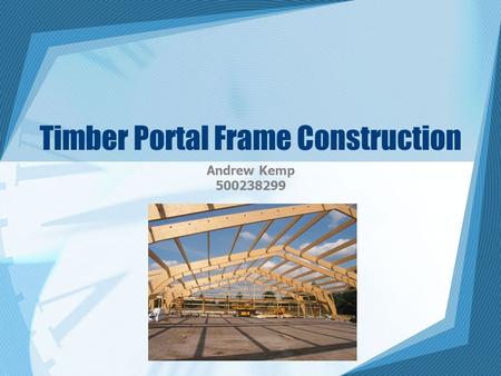 Timber Portal Frame Construction