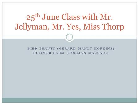 25th June Class with Mr. Jellyman, Mr. Yes, Miss Thorp