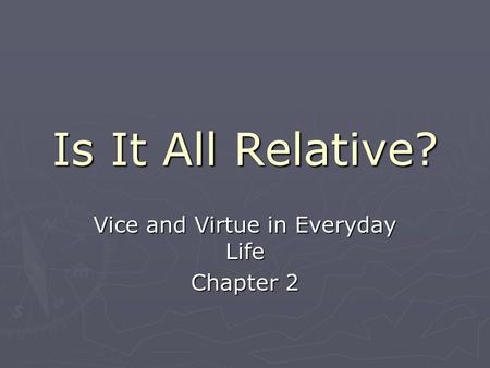 Vice and Virtue in Everyday Life Chapter 2