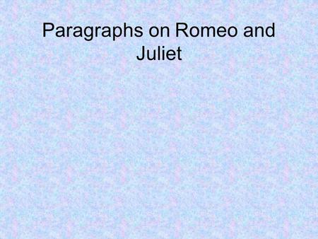 Paragraphs on Romeo and Juliet