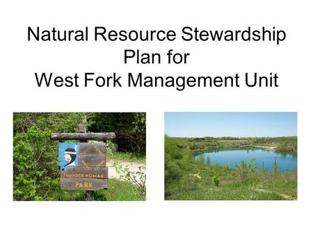 Natural Resource Stewardship Plan for West Fork Management Unit.