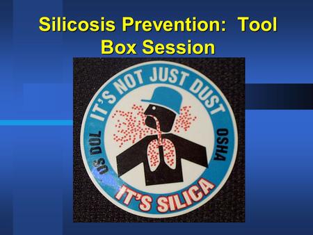 Silicosis Prevention: Tool Box Session