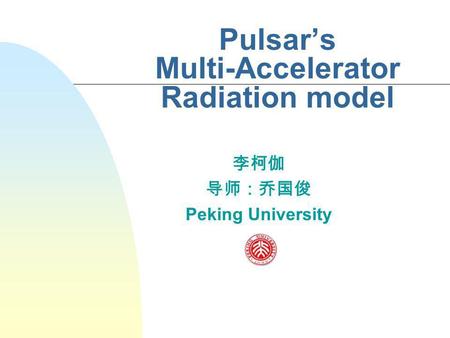 Pulsars Multi-Accelerator Radiation model Peking University.