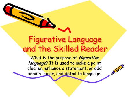 Figurative Language and the Skilled Reader