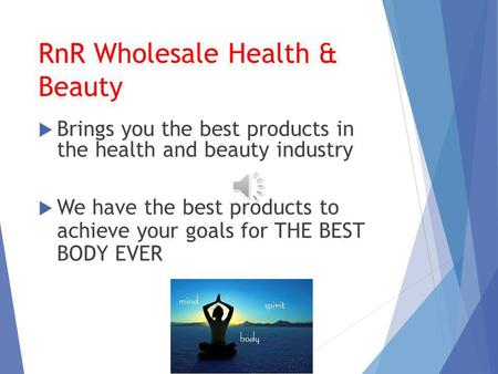 RnR Wholesale Health & Beauty Brings you the best products in the health and beauty industry We have the best products to achieve your goals for THE BEST.