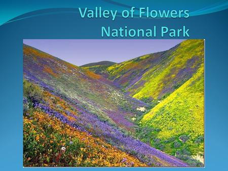 Valley of Flowers National Park is an Indian national park, nestled high in West Himalaya, is renowned for its meadows of endemic alpine flowers and outstanding.