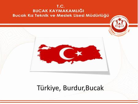 Türkiye, Burdur,Bucak. Turkiye Population Area Capital city Official Language Turkish 75 million 814.578 km2 Ankara.