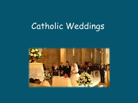 Catholic Weddings.
