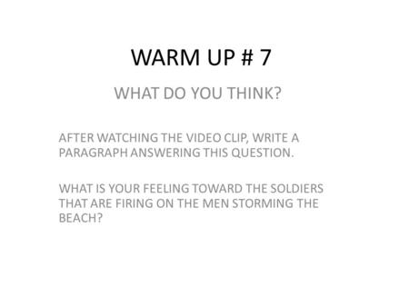 WARM UP # 7 WHAT DO YOU THINK?