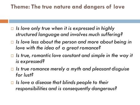 Theme: The true nature and dangers of love