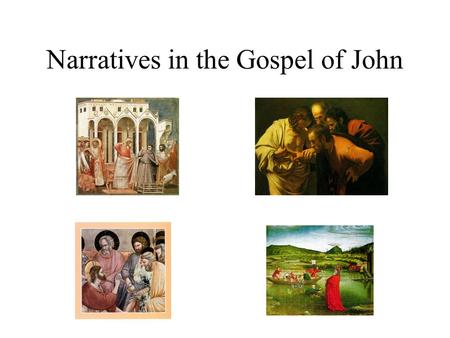 Narratives in the Gospel of John. Part I: Miracle Stories: Review How many miracle stories are told in the GJ? In what Chapters in GJ are they told? Five.