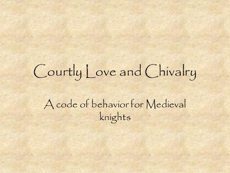 Courtly Love and Chivalry
