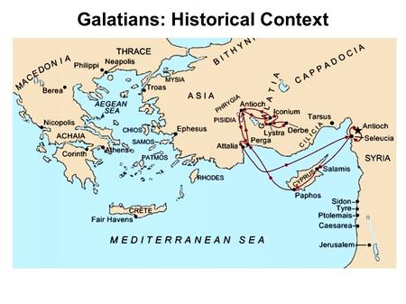 Galatians: Historical Context. Establishment of the Church (Acts 13:13-14:28) Introduction to the heresy (Acts 15) The Jewish leaders' response: Jealousy.