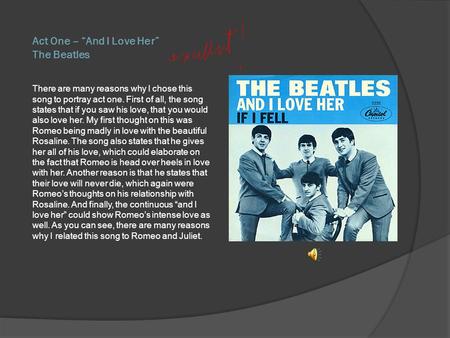 Act One – “And I Love Her” The Beatles