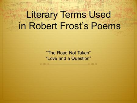 Literary Terms Used in Robert Frost’s Poems