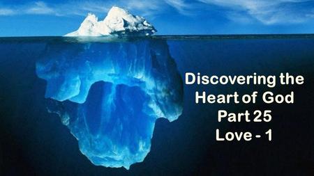 Discovering the Heart of God