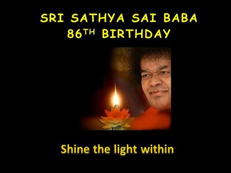 Sri Sathya Sai Baba 86th Birthday