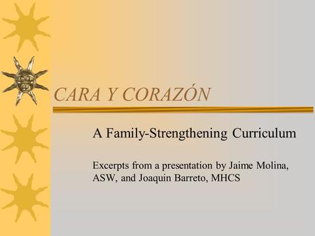 CARA Y CORAZÓN A Family-Strengthening Curriculum