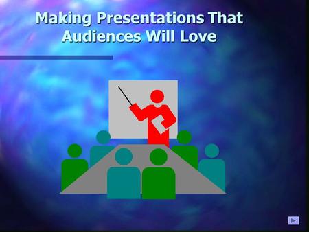 Making Presentations That Audiences Will Love Purpose of making Visual Presentations Presentations Purpose of making Visual Presentations Presentations.