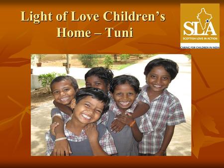Light of Love Children’s Home – Tuni