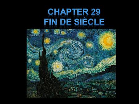 Chapter 29 Fin de Siècle.