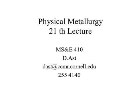 Physical Metallurgy 21 th Lecture