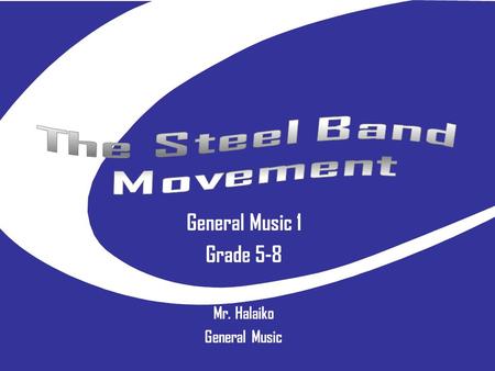 The Steel Band Movement