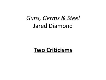 Guns, Germs & Steel Jared Diamond