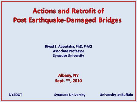 Actions and Retrofit of Post Earthquake-Damaged Bridges