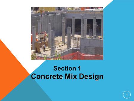Section 1 Concrete Mix Design 1.
