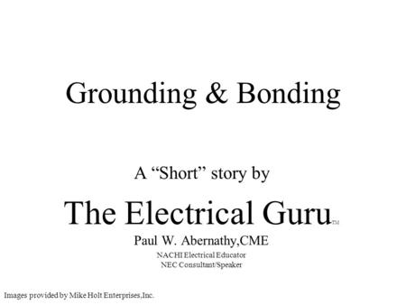 The Electrical GuruTM Paul W. Abernathy,CME
