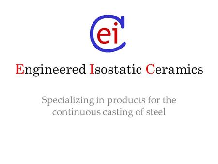 Engineered Isostatic Ceramics