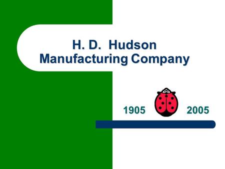 H. D. Hudson Manufacturing Company