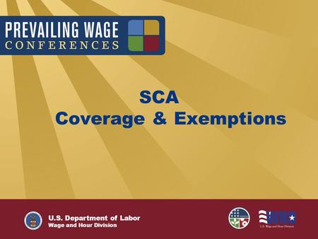 U.S. Department of Labor Wage and Hour Division SCA Coverage & Exemptions.