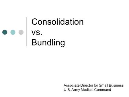 Consolidation vs. Bundling