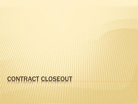 Contract CloseOut.