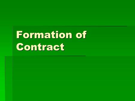 Formation of Contract. Offer How to make an effective contract? How to make an effective contract? Relation between offer and declaration of intention.