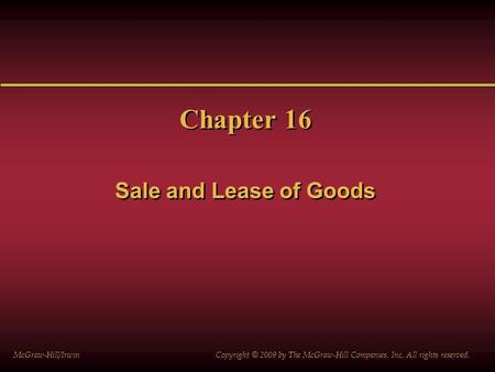 Chapter 16 Sale and Lease of Goods McGraw-Hill/Irwin
