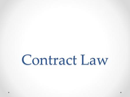 Contract Law.