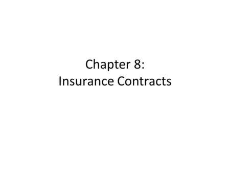 Chapter 8: Insurance Contracts