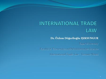 INTERNATIONAL TRADE LAW