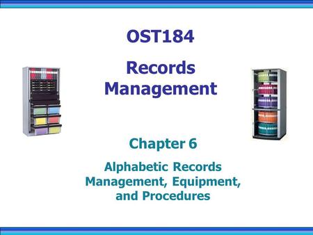 Alphabetic Records Management, Equipment, and Procedures