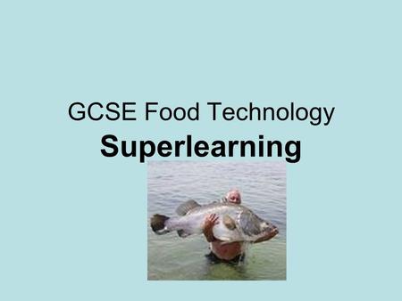 GCSE Food Technology Superlearning.