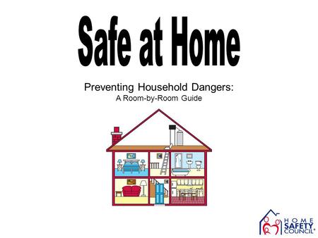 Preventing Household Dangers: A Room-by-Room Guide.