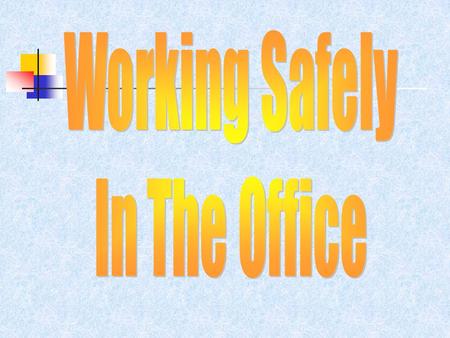 Working Safely In The Office.